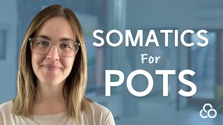 Somatic Exercises Tailored for POTS Patients (Postural Orthostatic Tachycardia Syndrome)