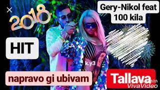 Gery-Nikol Napravo gi ubivam TALLAVA #HIT