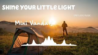 Shine Your Little Light | Mini Vandals | Jazz & Blues | [No Copyright Music] |