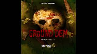 Tokeii - Ground Dem (Official Audio)