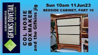 GIFKINS DOVETAIL LIVE, SUN 11JUN23, BEDSIDE CABINET, PART 10