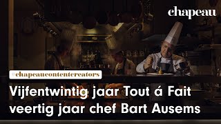 Vijfentwintig jaar Tout á Fait, veertig jaar chef Bart Ausems