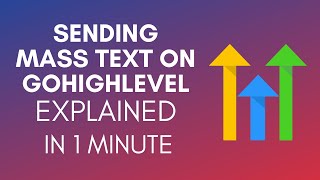 How To Send Mass Text On GoHighLevel (2025)