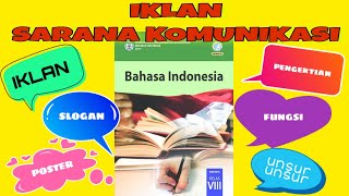 MENENTUKAN UNSUR-UNSUR IKLAN, SLOGAN DAN POSTER. BAHASA INDONESIA KELAS 8