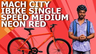 2021 new model | Mach City iBike Single Speed Medium Neon Red | review tamil