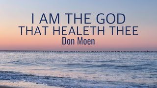 I Am The God That Healeth Thee • Don Moen • with lyrics, sunset hour and ocean background