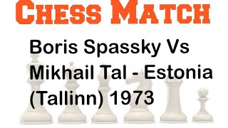 Boris Spassky Vs Mikhail Tal  | Estonia (Tallinn) 1973 #spassky #mikhailtal #chess #chessgame