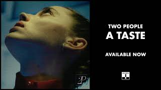 Two People - A Taste (Official Audio)