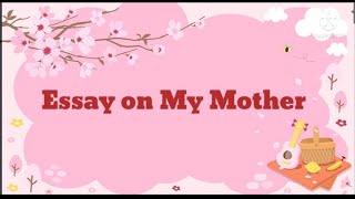 My Mother || Essay on My mother || kids learning