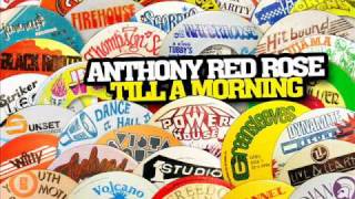 Anthony Red Rose - Till A Morning