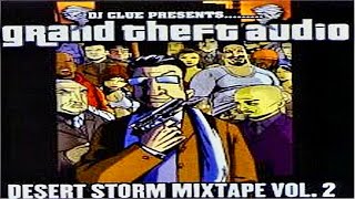 (FULL MIXTAPE) DJ Clue? - Grand Theft Audio: Desert Storm Mixtape Vol. 2 (2002)