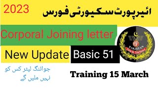 Asf Corporal Update| Corporal Joining Letter|2023 |Basic 51|training 15 March