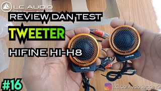 Review dan Test Tweeter HIFINE HI-H8 #16