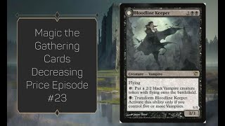 Magic the Gathering Cards Decreasing Price Episode #23 - May 22nd 2024