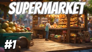 We Gather Here In Front Of Our Supermarket To Celebrate |  Supermarket Simulator Let's Play - Part 1