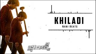 Khiladi first glimpse bgm | raviteja | Nani Beats