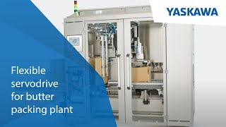 Yaskawa & WAL | Flexible servodrive for butter packing plant