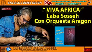 Viva Africa - Laba Sosseh Con Orquesta Aragon | African Salsa | Deniz Seven Salsa Channel |