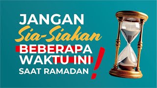 Waktu-Waktu Terbaik untuk Berdoa di Bulan Ramadan