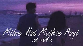 Milne Hai Mujhse Aayi Lofi Remix | Aashiqui 2" Full Video Song | Arijit Singh | SR LoFi Vibes