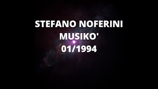 STEFANO NOFERINI - MUSIKO' - 01/1994