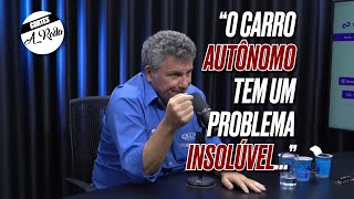 O CARRO AUTÔNOMO VAI DAR CERTO? SERGIO HABIB OPINA SOBRE O ASSUNTO