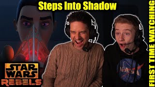 Star Wars Rebels: Steps into Shadow (DAD AND SON FIRST TIME WATCHING)