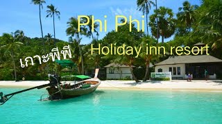 Holiday Inn Resort #Phi Phi# Island ep21 #by drone#