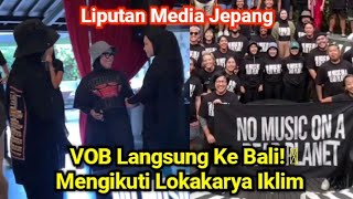 Voice Of Baceprot Langsung Ke Bali. Mengikuti Lokakarya Iklim. Liputan Media Jepang Tentang VOB