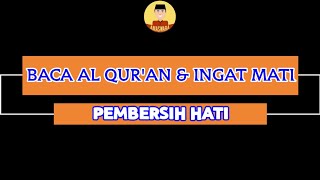 2 Heart Sanitizer = 2 PEMBERSIH HATI  (INGAT MATI DAN TILAWAH AL QUR'AN) || Ustadz Amaswara