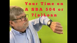 Your Time on a SBA 504 or 7(a) Loan