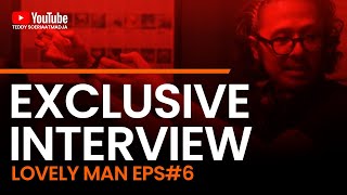 Exclusive Interview Lovely Man Eps#6