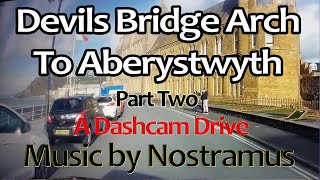 Devils Bridge to Aberystwyth Part Two, to the coast. A Dashcam drive along mountain roads in Wales.