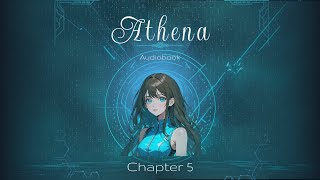 Athena -  Chapter 5 | Sci-fi Narrated story | Audiobook