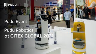 Pudu highlights at GITEX GLOBAL 2021 | Pudu Robotics