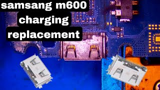 samsang m600 charging port replacement | samsang m600 charging problem solve | raja mobile repairing