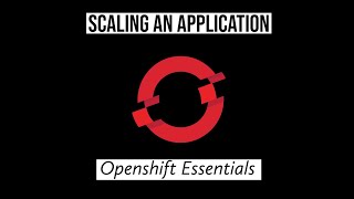 Scaling an Application | Openshift Essentials | #3