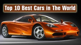 Top 10 Best Cars in The World 2017