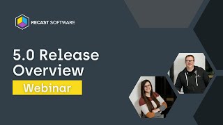 Recast Software's 5.0 Product Release Webinar