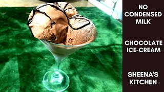 No Condensed Milk Chocolate Ice Cream  Easy Homemade Ice Cream Recipe// Sheenas Kitchen