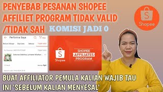 AFFILIATOR PEMULA WAJIB TAU !! PENYEBAB PESANAN SHOPEE AFFILIATE TIDAK VALID/TIDAK SAH,KOMIS JADI 0