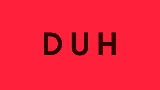 D U H Audio for 80 seconds (or 1 minute and 20 seconds)