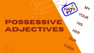 POSSESSIVE ADJECTIVES MY, YOUR, HIS, HER, ITS, OUR, THEIR.