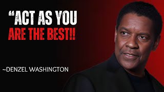 ACT AS YOU ARE  THE BEST!!-BEST MOTIVATIONAL SPEECH