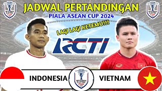 LAGI LAGI KETEMU!!! JADWAL PIALA ASEAN CUP 2024 - TIMNAS INDONESIA VS VIETNAM