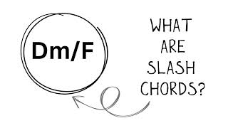 Super Simple Explanation of Slash Chords