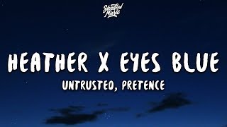 Heather x Eyes Blue Lyrics (Untrusted & Pretence Cover)