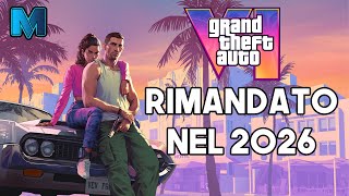 GTA 6 RIMANDATO AL 2026 - TUTTA LA VERITA'