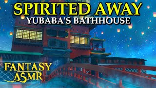 ⛩ Ambience ASMR | Yubaba's Bathhouse | Spirited Away 🏯 Rain (🇯🇵 Studio Ghibli inspired ASMR 🇯🇵)