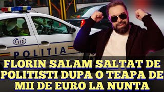 Florin Salam saltat de mascati pentru o teapa de mii de euro la o nunta